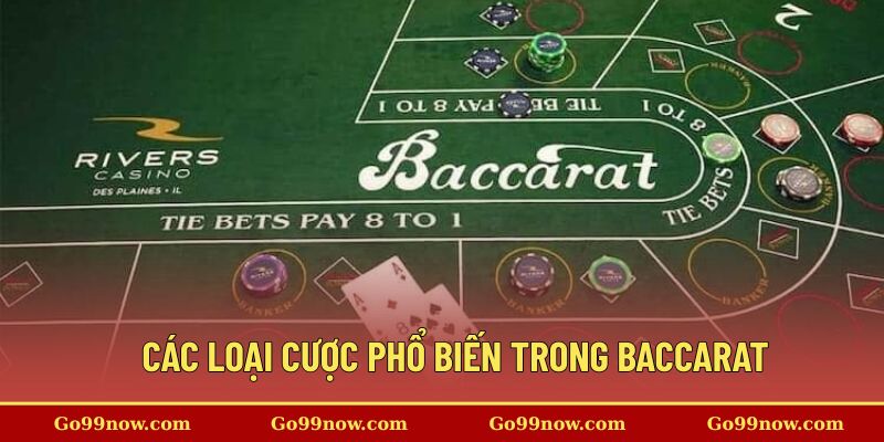 Các loại cược phổ biến trong baccarat tại nền tảng